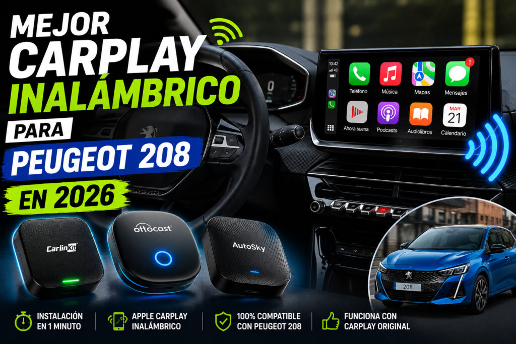 Peugeot 208 equipado con Apple CarPlay inalámbrico mostrando una pantalla multimedia conectada al iPhone junto a los mejores adaptadores CarPlay inalámbricos recomendados en 2026.