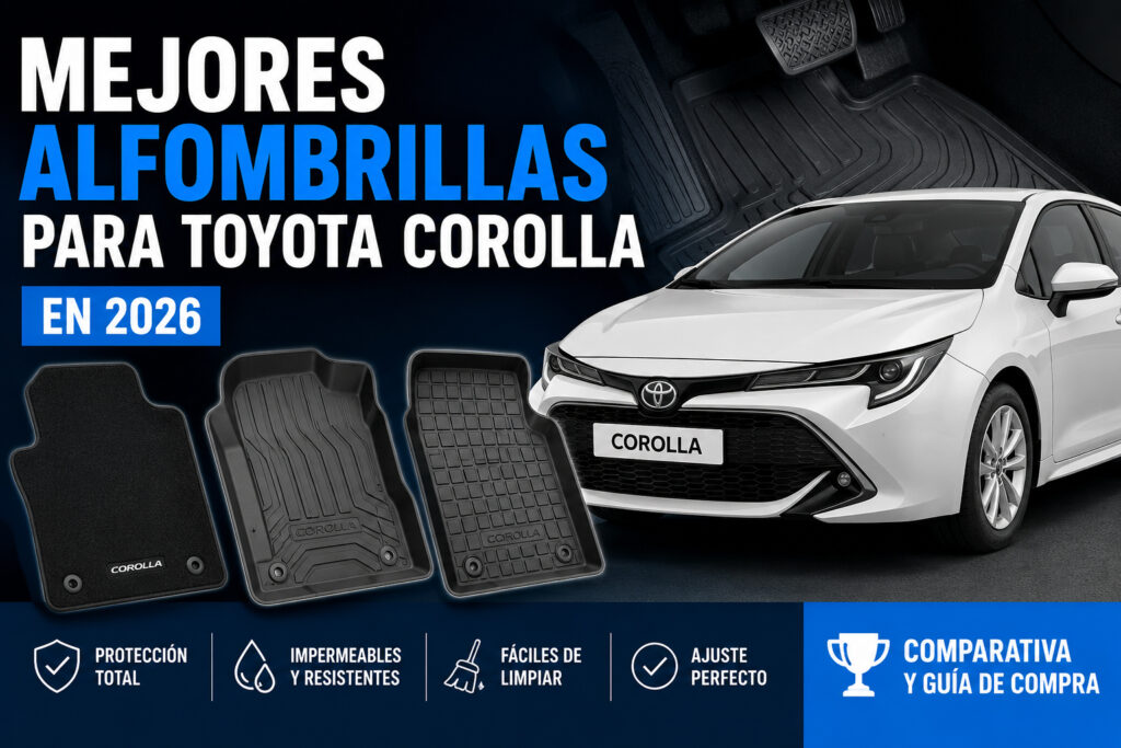 Mejores alfombrillas para Toyota Corolla en 2026 comparativa de alfombrillas a medida resistentes al agua, suciedad y desgaste para proteger el interior del vehículo.