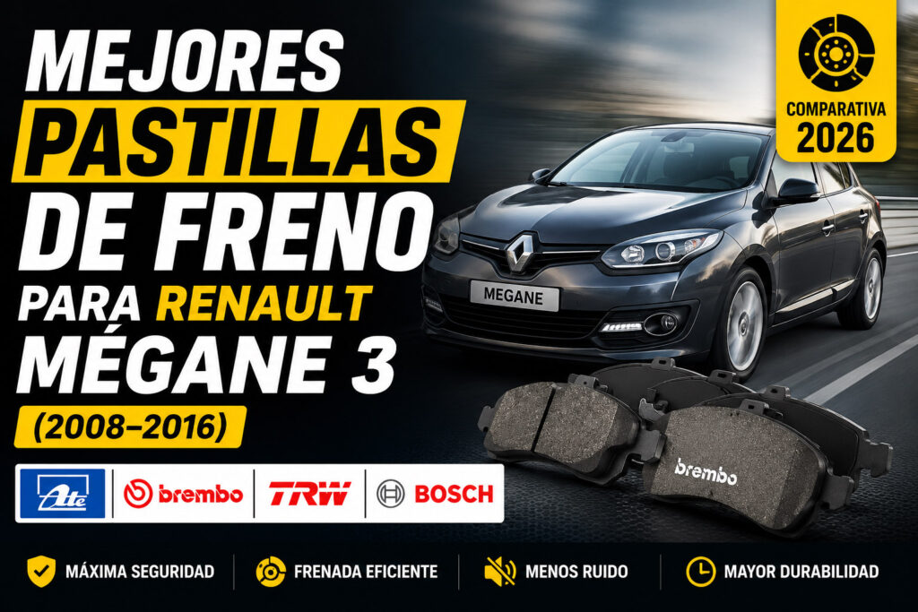 Renaul Megane y Mejores pastillas de freno para Renault Mégane 3 (2008–2016)