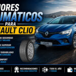 Mejores neumáticos para Renault Clio comparativa de neumáticos con guía de compra para elegir el modelo más seguro y duradero
